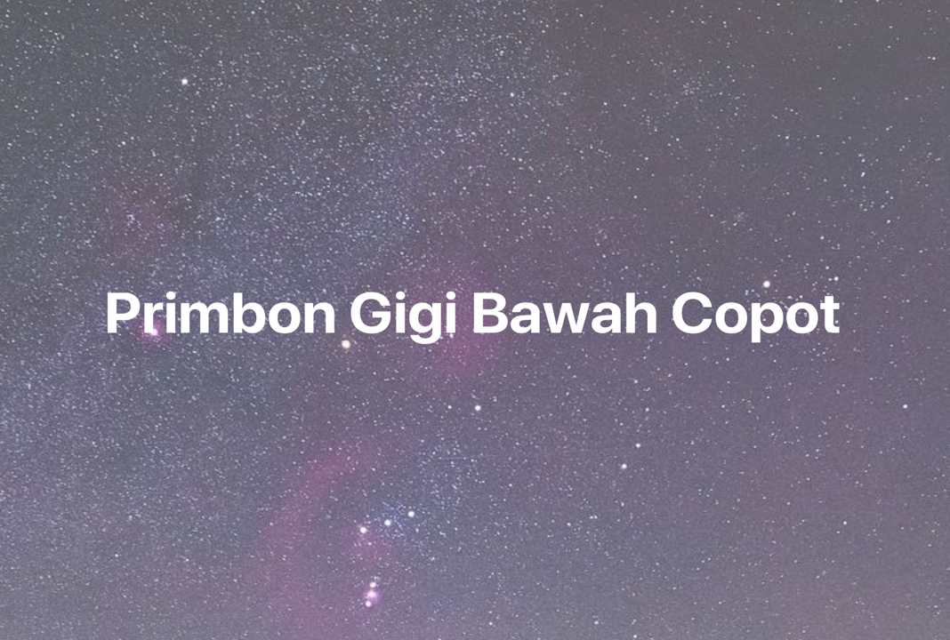 Gambar Mimpi Primbon Gigi Bawah Copot