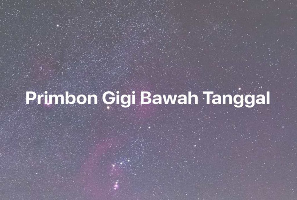 Gambar Mimpi Primbon Gigi Bawah Tanggal