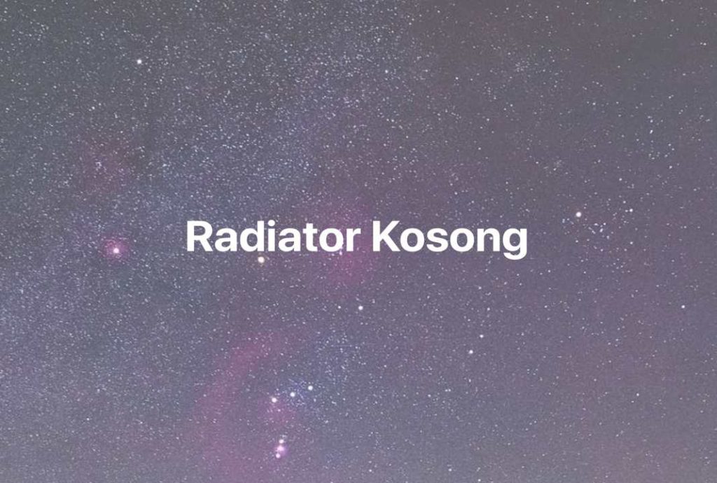 Gambar Mimpi Radiator Kosong