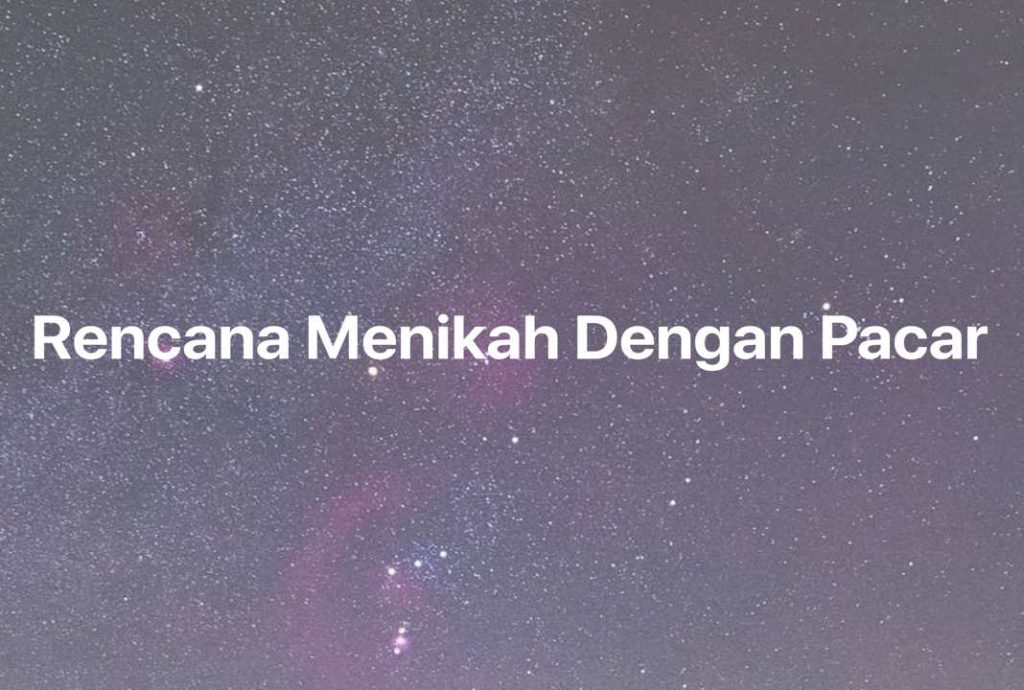 Gambar Mimpi Rencana Menikah Dengan Pacar