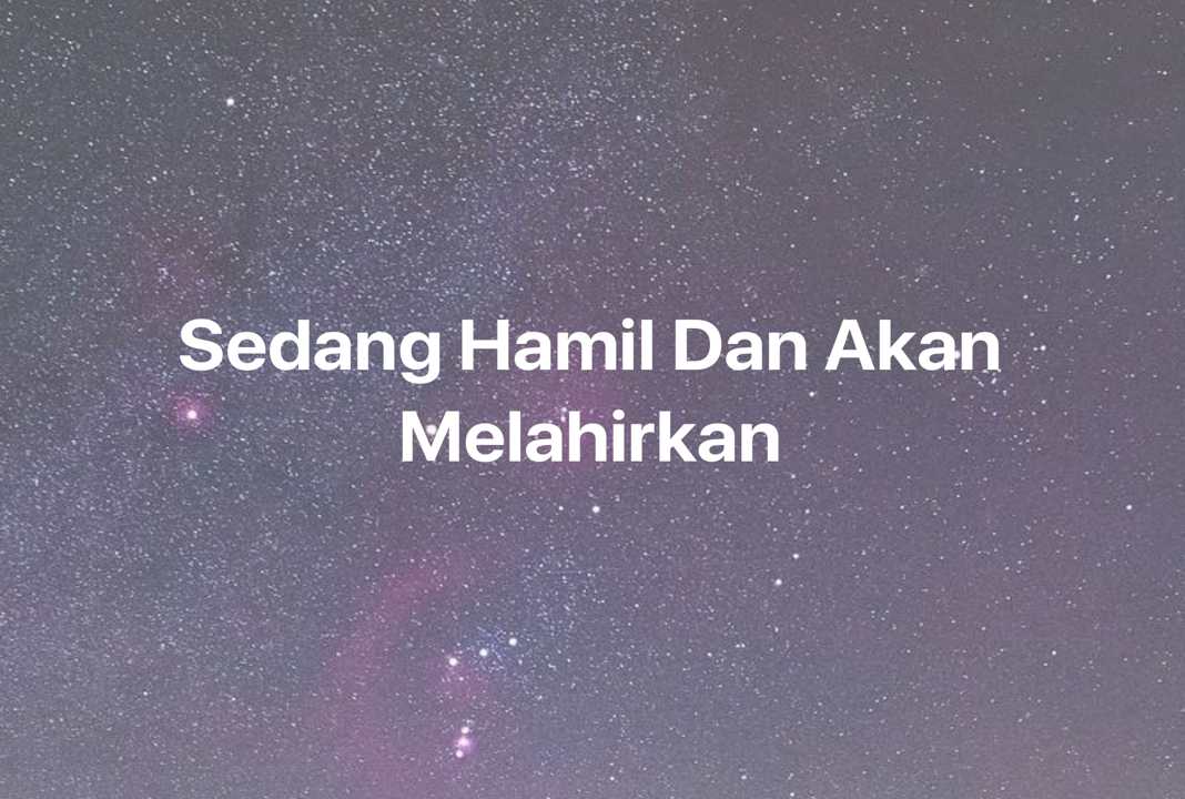 Gambar Mimpi Sedang Hamil Dan Akan Melahirkan