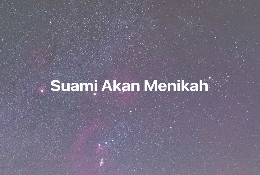 Gambar Mimpi Suami Akan Menikah