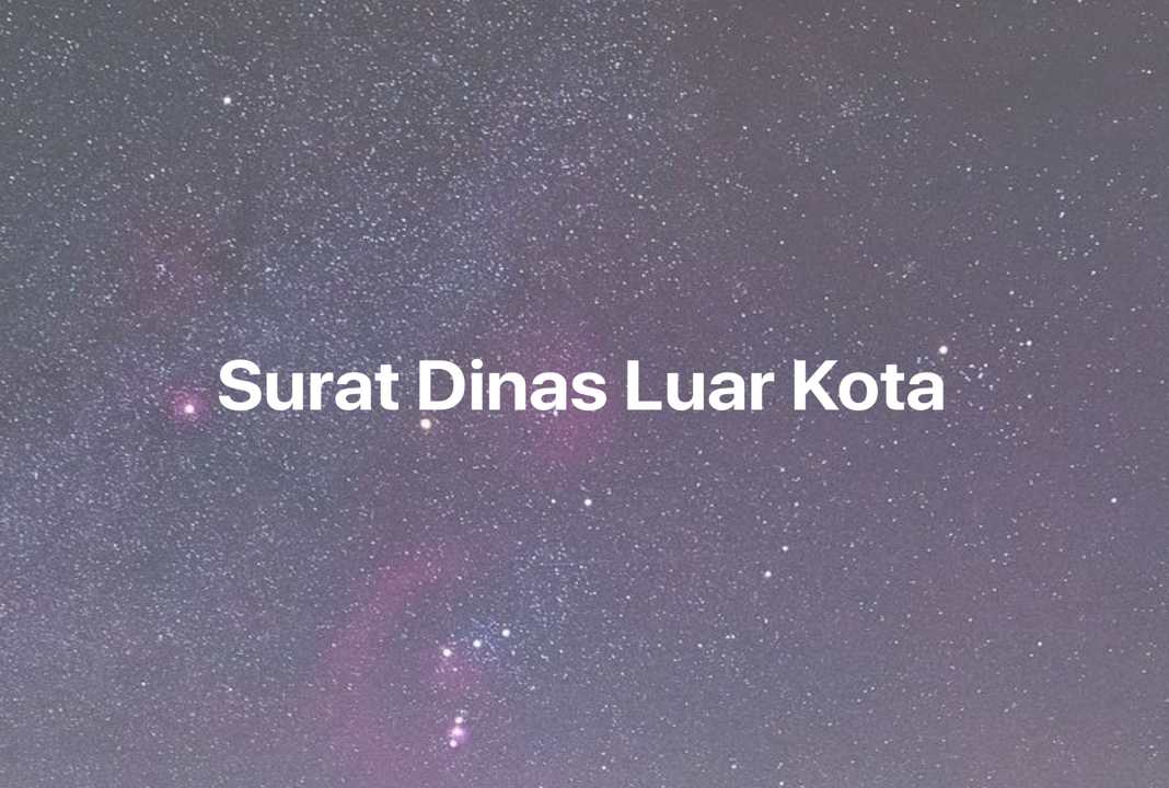 Gambar Mimpi Surat Dinas Luar Kota