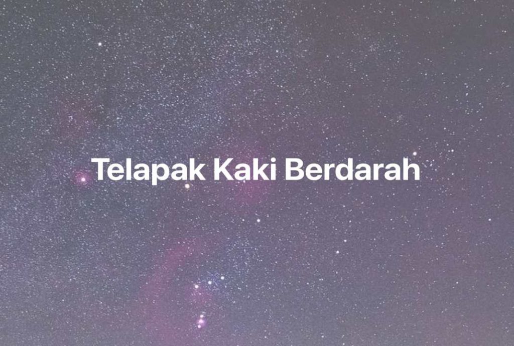 Gambar Mimpi Telapak Kaki Berdarah