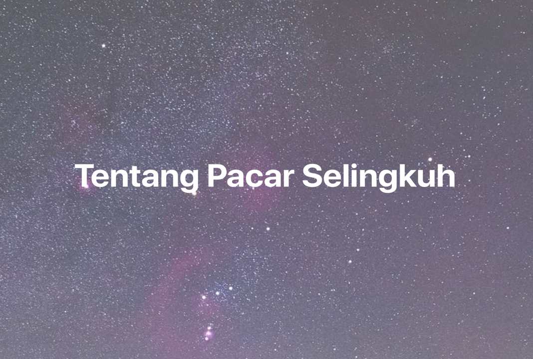 Gambar Mimpi Tentang Pacar Selingkuh