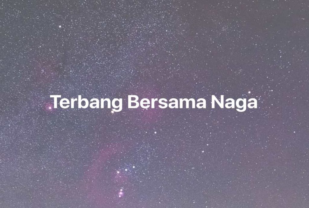 Gambar Mimpi Terbang Bersama Naga