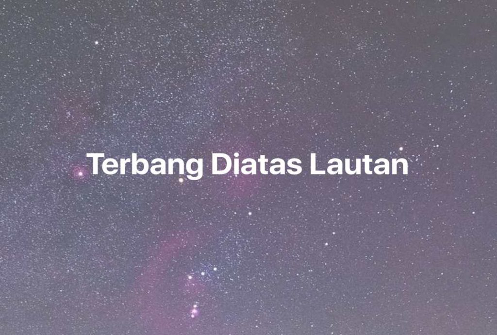 Gambar Mimpi Terbang Diatas Lautan