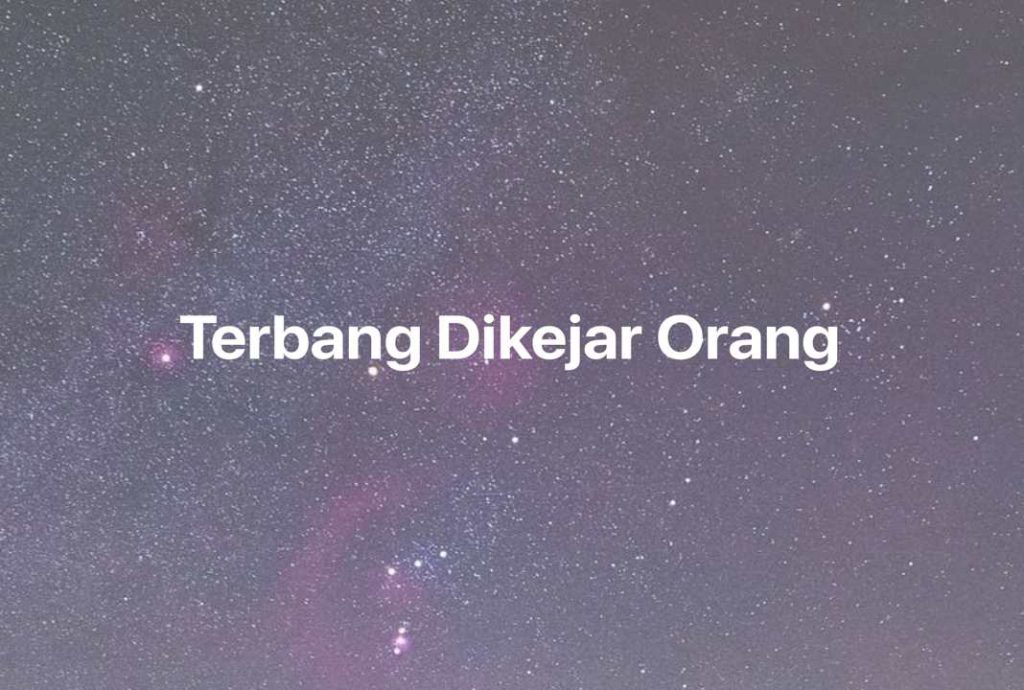 Gambar Mimpi Terbang Dikejar Orang