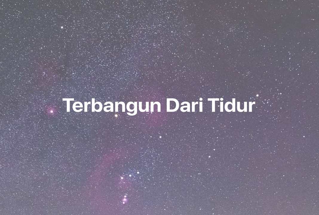 Gambar Mimpi Terbangun Dari Tidur