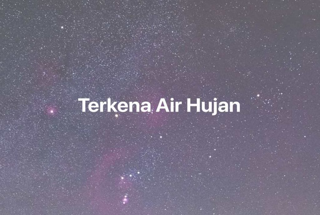 Gambar Mimpi Terkena Air Hujan