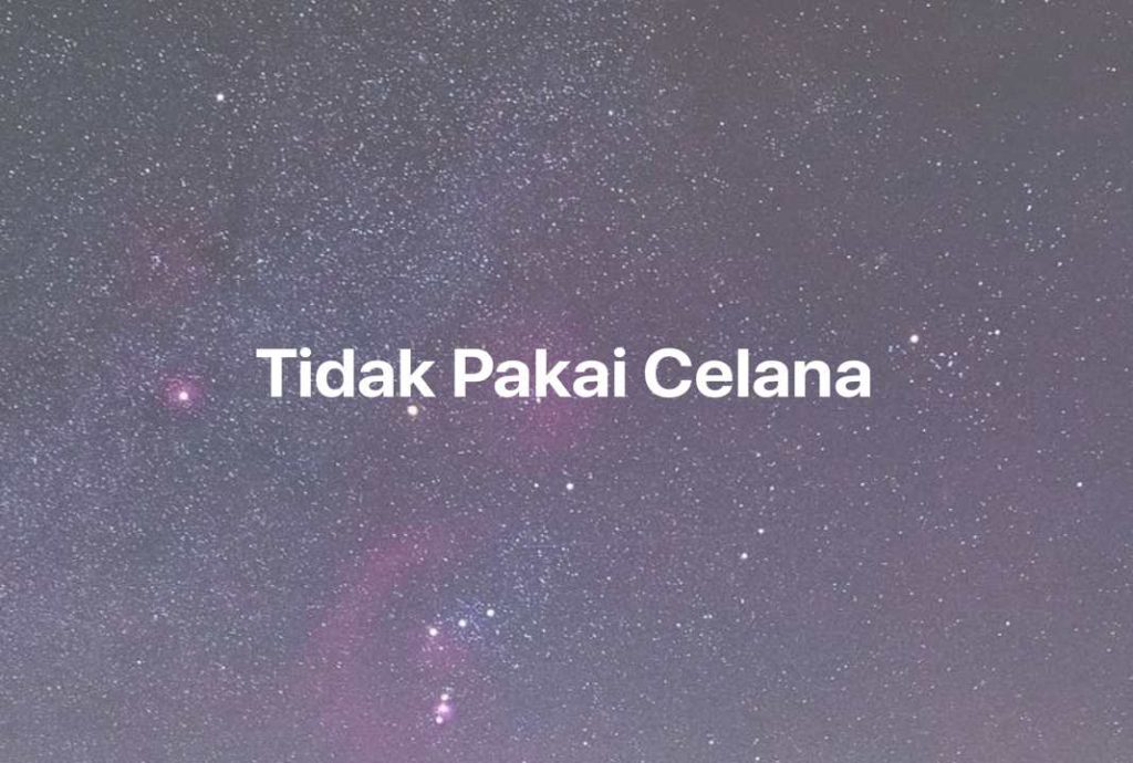 Gambar Mimpi Tidak Pakai Celana