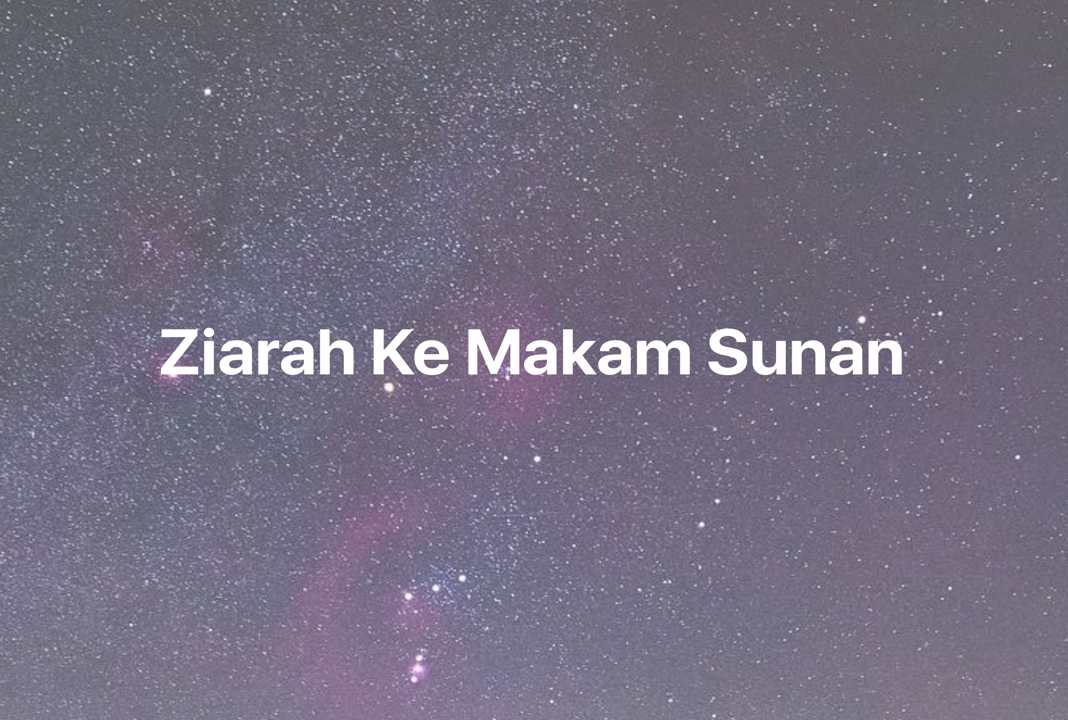 Gambar Mimpi Ziarah Ke Makam Sunan